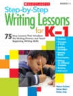 Image for Step-by-Step Writing Lessons for K-1 : 75 Easy Lessons That Introduce the Writing Process and Teaching Beginning Writing Skills