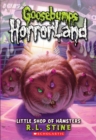 Image for Little Shop of Hamsters (Goosebumps HorrorLand #14)