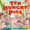 Image for Ten Hungry Pigs : An Epic Lunch Adventure