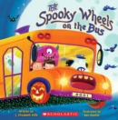 Image for The Spooky Wheels on the Bus: (A Holiday Wheels on the Bus Book)