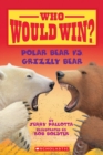 Image for Polar Bear vs. Grizzly Bear (Who Would Win?)