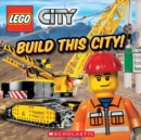Image for Build This City! (LEGO City)