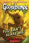 Image for You Can&#39;t Scare Me! (Classic Goosebumps #17)
