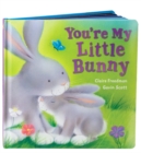 Image for You&#39;re My Little Bunny
