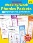 Image for Week-by-Week Phonics Packets : 30 Independent Practice Packets That Help Children Learn Key Phonics Skills and Set the Stage for Reading Success