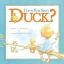 Image for Have You Seen Duck?