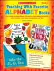 Image for Teaching With Favorite Alphabet Books : Easy Activities for Using Thematic ABC Books to Teach Alphabet Recognition, Letter Formation, Letter-Sound Correspondence, and More