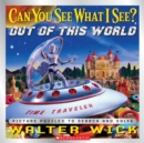 Image for Can You See What I See? Out of This World: Picture Puzzles to Search and Solve