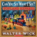 Image for Can You See What I See? Toyland Express: Picture Puzzles to Search and Solve