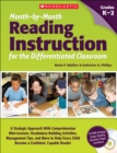 Image for Month-by-Month Reading Instruction for the Differentiated Classroom : A Systematic Approach With Comprehension Mini-Lessons, Vocabulary-Building Activities, Management Tips, and More to Help Every Chi