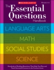 Image for The Essential Questions Handbook : Hundreds of Guiding Questions That Help You Plan and Teach Successful Lessons in the Content Areas