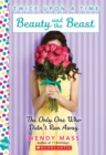 Image for Beauty and the Beast, the Only One Who Didn&#39;t Run Away: A Wish Novel (Twice Upon a Time #3) : A Wish Novel