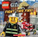 Image for Fight This Fire! (LEGO City)