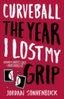 Image for Curveball: The Year I Lost My Grip