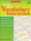 Image for The The Next Step in Vocabulary Instruction : Practical Strategies and Engaging Activities That Help All Learners Build Vocabulary and Deepen Comprehension