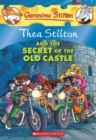 Image for Thea Stilton and the Secret of the Old Castle (Thea Stilton #10) : A Geronimo Stilton Adventure