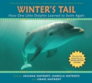 Image for Winter&#39;s Tail: How One Little Dolphin Learned to Swim Again : How One Little Dolphin Learned to Swim Again