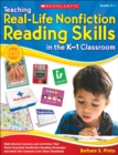 Image for Teaching Real-Life Nonfiction Reading Skills in the K-1 Classroom : High-Interest Lessons and Activities That Teach Essential Nonfiction Reading Strategies and Meet the Common Core State Standards