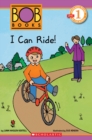 Image for Scholastic Reader Level 1: BOB Books: I Can Ride!