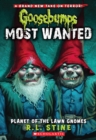 Image for Planet of the Lawn Gnomes (Goosebumps Most Wanted #1)