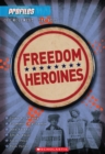 Image for Freedom Heroines (Profiles #4)