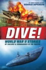 Image for Dive! World War II Stories of Sailors &amp; Submarines in the Pacific