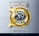 Image for The 39 Clues: The Cahill Files #1: Operation Trinity - Audio Library Edition