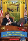 Image for The Kid Who Became President