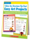 Image for Follow-the-Directions Flip Chart: Easy Art Projects : 12 Adorable, Month-by-Month Art Projects With Fun Activities That Teach Young Learners How to Listen and Follow Directions