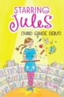 Image for Starring Jules (third grade debut) (Starring Jules #4)
