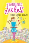 Image for Starring Jules: Third Grade Debut (Starring Jules #4)