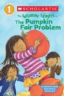 Image for Scholastic Reader Level 1: The Saturday Triplets #2: The Pumpkin Fair Problem