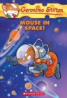 Image for Mouse in Space! (Geronimo Stilton #52)