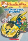 Image for Get Into Gear, Stilton! (Geronimo Stilton #54)