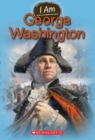 Image for I Am George Washington (I Am #5)