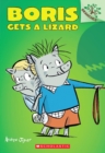 Image for Boris Gets a Lizard: A Branches Book (Boris #2)