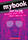 Image for MyBook: Just for me (so don&#39;t even think about opening it!)