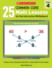 Image for 25 Common Core Math Lessons for the Interactive Whiteboard: Grade 4