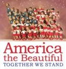 Image for America the Beautiful: Together We Stand