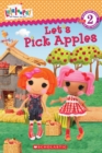 Image for Lalaloopsy: Let&#39;s Pick Apples!