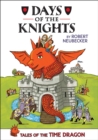 Image for Tales of the Time Dragon #1: Days of the Knights - Library Edition