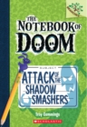 Image for Attack of the Shadow Smashers: A Branches Book (The Notebook of Doom #3)