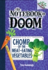 Image for Chomp of the Meat-Eating Vegetables: A Branches Book (The Notebook of Doom #4)
