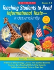 Image for Teaching Students to Read Informational Texts-Independently! : 30 Step-by-Step Strategy Lessons That Scaffold Essential Common Core Reading Skills to Help Students Tackle Informational Texts on Their 