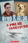 Image for Byrd &amp; Igloo: A Polar Adventure