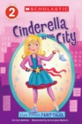 Image for Scholastic Reader Level 2: Flash Forward Fairy Tales: Cinderella in the City