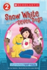 Image for Scholastic Reader Level 2: Flash Forward Fairy Tales: Snow White and the Seven Dogs