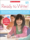 Image for Ready to Write! : 100 Tips &amp; Strategies for Developing Fine-Motor Skills to Help Young Students Build a Strong Foundation for Handwriting
