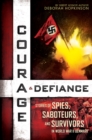 Image for Courage &amp; Defiance: Stories of Spies, Saboteurs, and Survivors in World War II Denmark (Scholastic Focus)