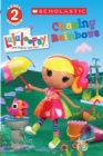 Image for Scholastic Reader Level 2: Lalaloopsy: Chasing Rainbows